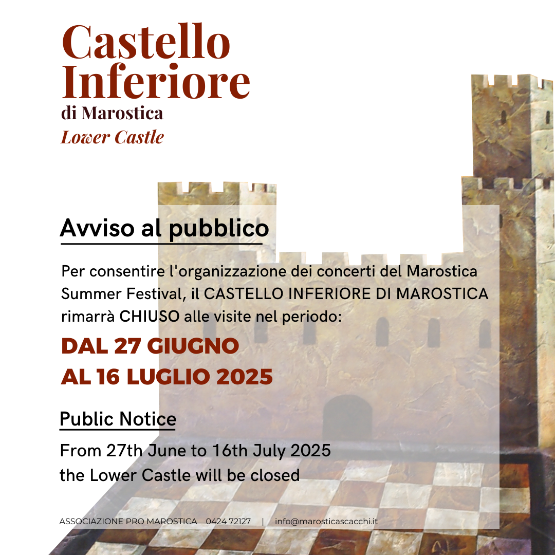 Per consentire lo svolgimento dei concerti del Marostica Summer Festival, si comunica che <strong>il Castello Inferiore</strong> rimarrà <strong>chiuso</strong> alle visite <strong>dal 27 giugno al 16 luglio</strong><strong> </strong>compresi.