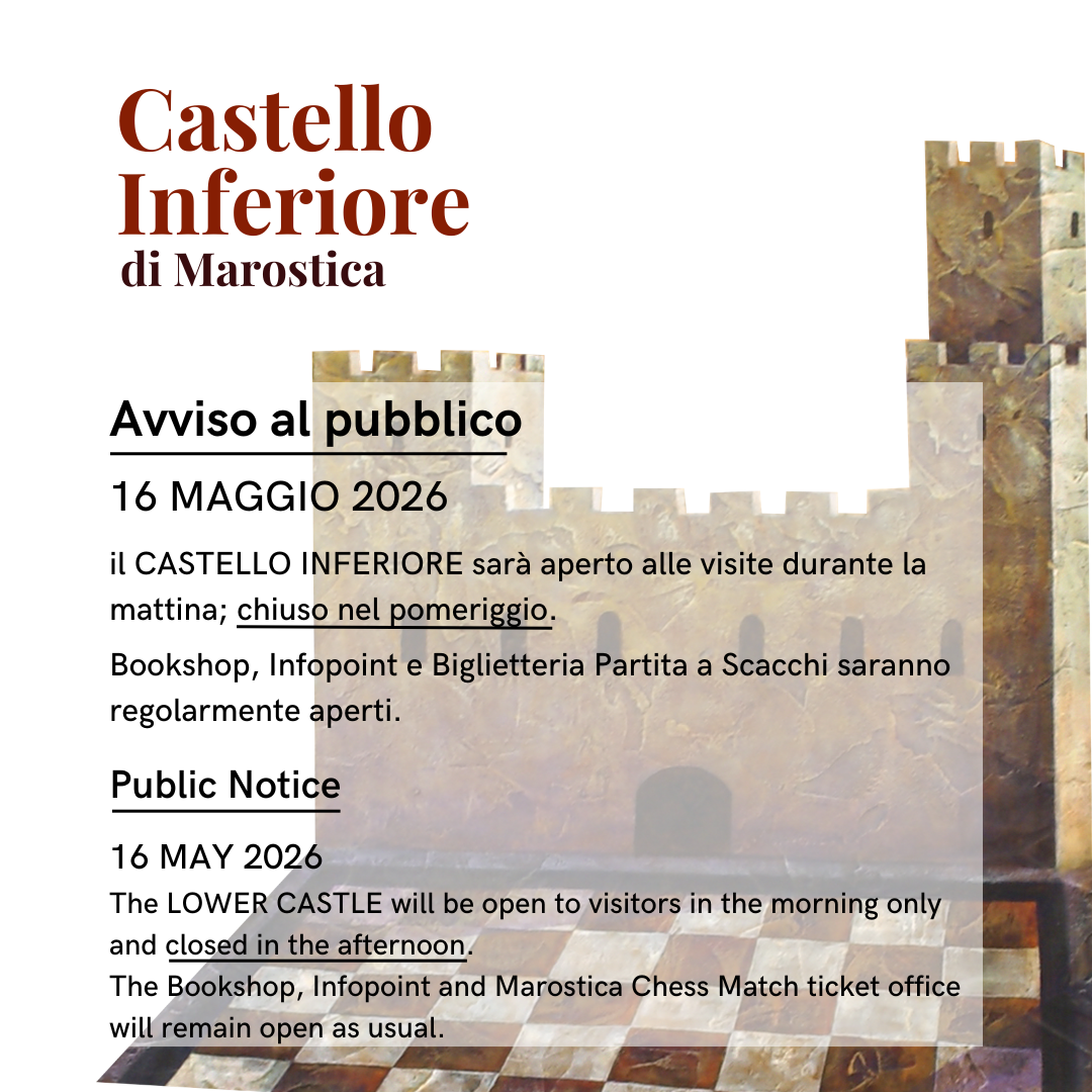 Si avvisano i gentili visitatori che il giorno sabato 16 maggio 2026 il Castello Inferiore sar&agrave; chiuso alle visite nel pomeriggio; aperto regolarmente la mattina.&nbsp;<br />
Bookshop, Infopoint e Biglietteria Partita a Scacchi rimarranno regolarmente aperti