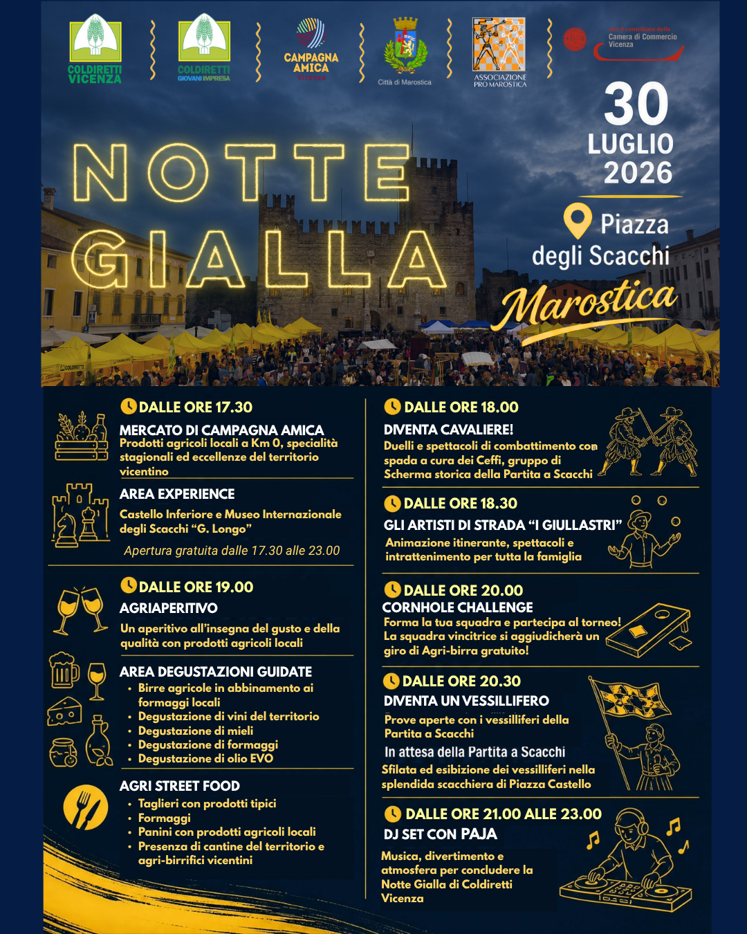 La Notte Gialla, promossa da Coldiretti e Giovani Impresa Vicenza, con Campagna Amica, il Comune di Marostica e l&rsquo;Associazione Pro Marostica, con il contributo della Camera di commercio di Vicenza, trasforma lo splendido scenario di Marostica in un palcoscenico a cielo aperto dove l'agricoltura a km0, la cultura contadina e il buon cibo si incontrano in una festa indimenticabile dedicata alle famiglie e soprattutto ai giovani.